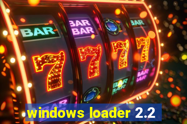 windows loader 2.2